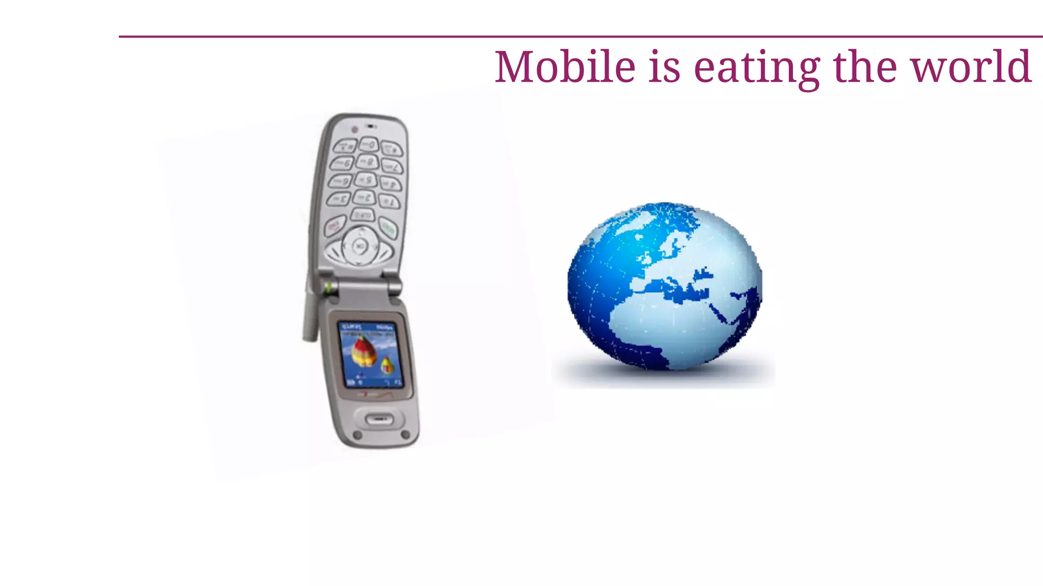 Mobile is eating the world
 