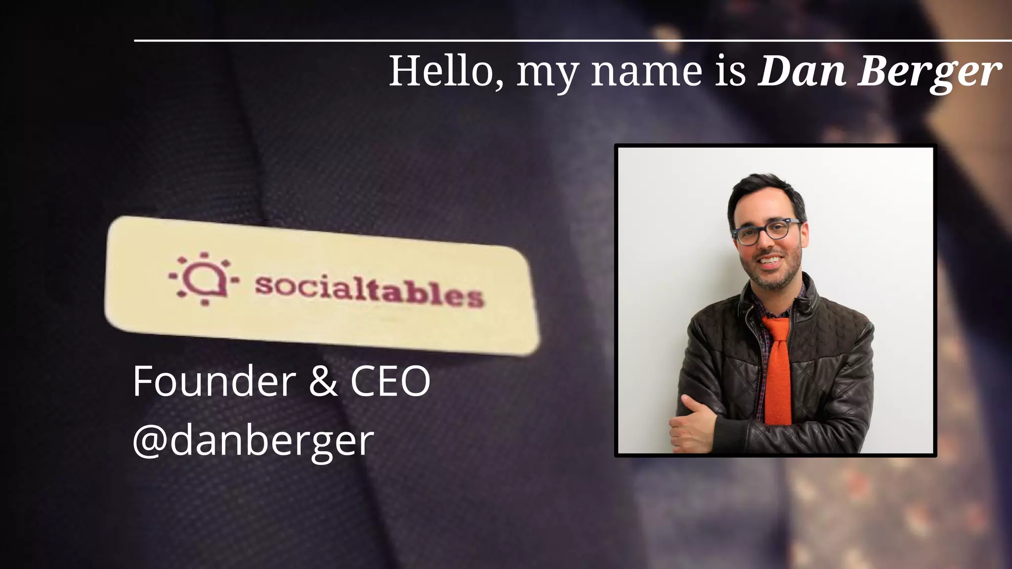 Hello, my name is Dan Berger
Founder & CEO
@danberger
 