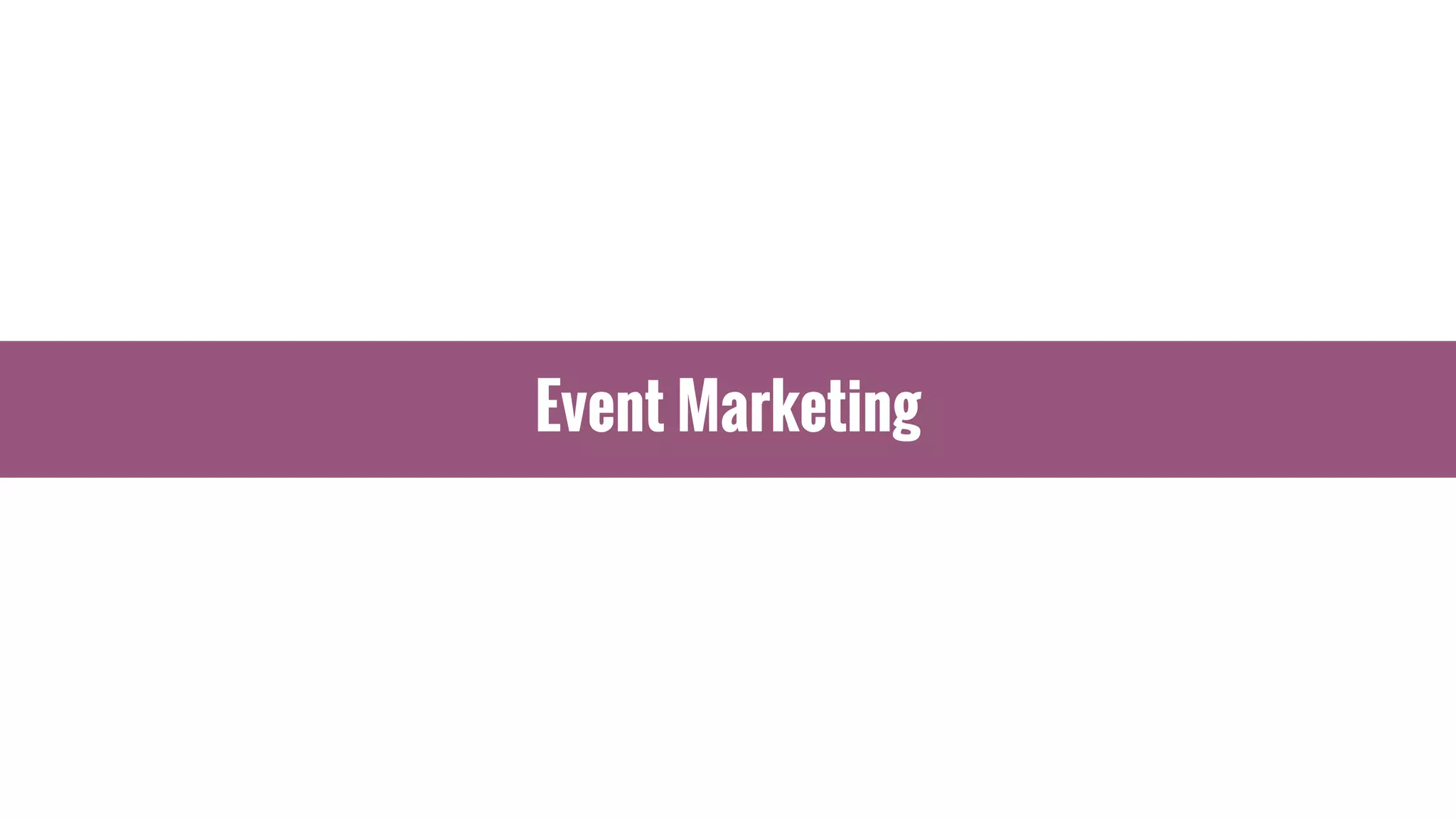 Event Marketing
 
