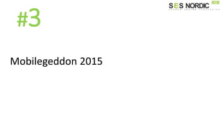 #3
Mobilegeddon 2015
 