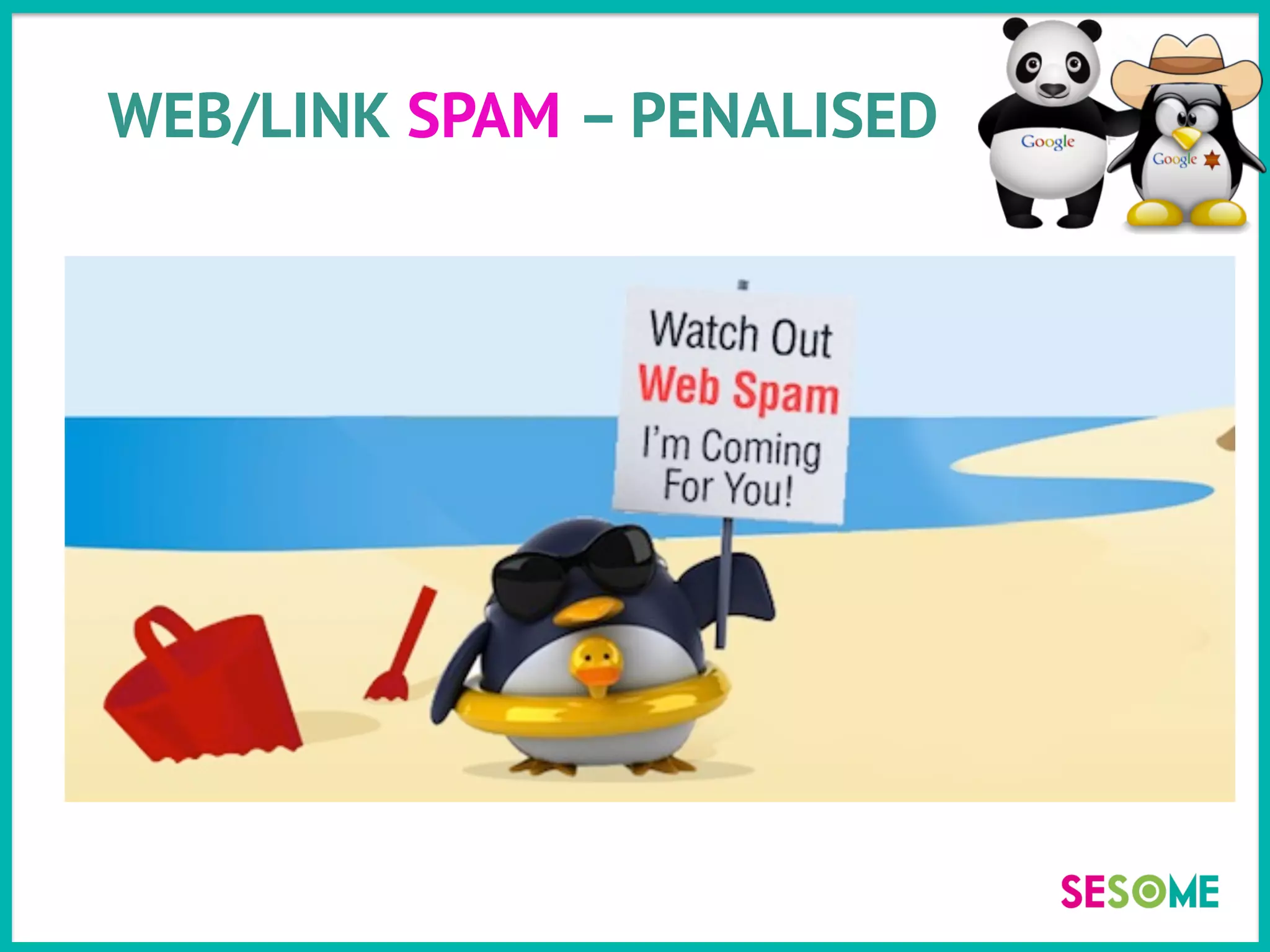 WEB/LINK SPAM – PENALISED
 