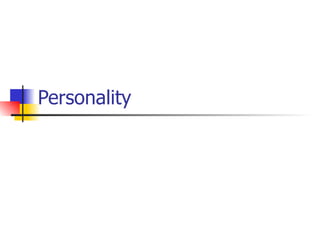 Personality
 