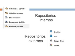 Repositórios

Internos            Externos
 