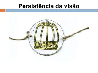 Persistência da visão

 