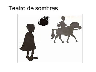 Teatro de sombras

 
