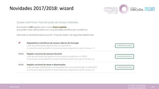 Novidades 2017/2018: wizard
16/04/2018
Jornadas Computação
Cientifica 2018 @ INL 107
 