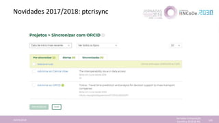 Novidades 2017/2018: ptcrisync
16/04/2018
Jornadas Computação
Cientifica 2018 @ INL 109
 
