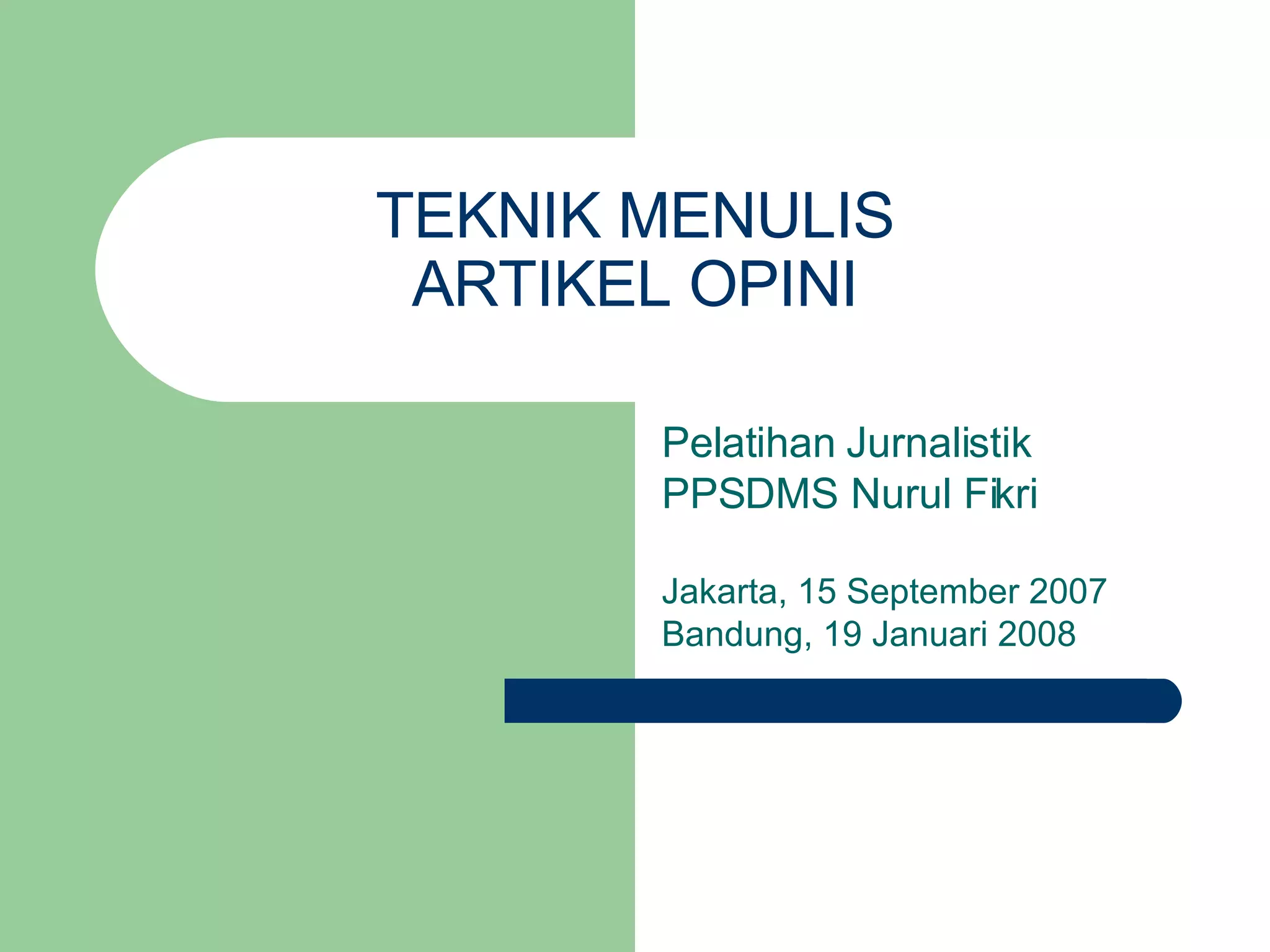 Sessi 2 Teknik Menulis Artikel Opini | PPT