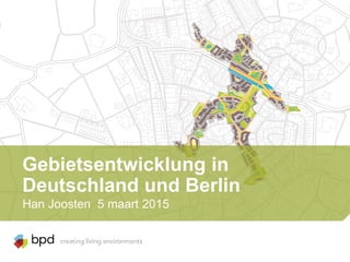 Gebietsentwicklung in
Deutschland und Berlin
Han Joosten 5 maart 2015
 