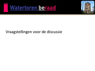 Vraagstellingen voor de discussie
 