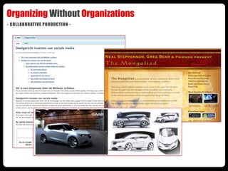 Organizing Without Organizations
- COLLABORATIVE PRODUCTION -




          COLLABORATIVE
           PRODUCTION
 