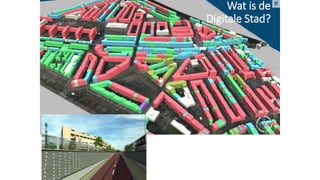 Wat is de
Digitale Stad?
 