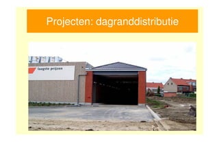 Projecten: dagranddistributie
 