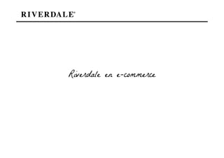 Riverdale en e-commerce
 