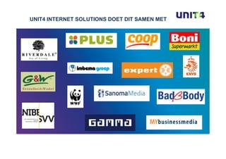 UNIT4 INTERNET SOLUTIONS DOET DIT SAMEN MET
 