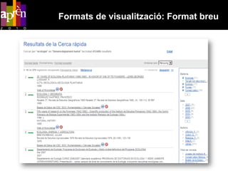 Formats de visualització: Format breu
 