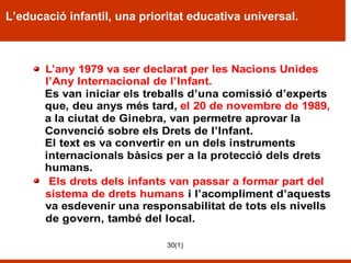 L’educació infantil, una prioritat educativa universal.‏ 