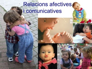 Relacions afectives i comunicatives 