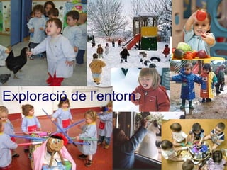 Exploració de l’entorn 