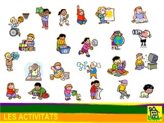LES ACTIVITATS 