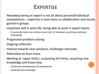 Important skill in work life: being able to work in expert teams
