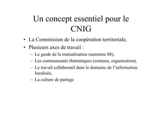 1.1. La création d’un dynamique régional en matière d’information géographique : organisation et mutualisation