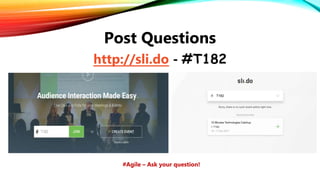 SOFTWARE ENGINEERING PROCESSPost Questions
http://sli.do - #T182
#Agile – Ask your question!
 
