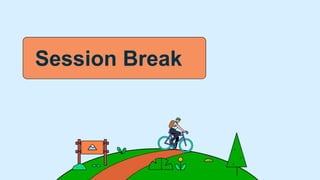 Session Break
 