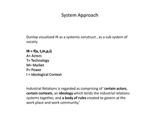 System Approach Ir Session -1 Industrial Relations.pptx