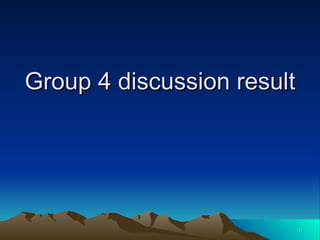 Group 4 discussion result 