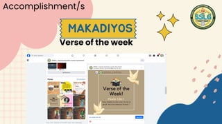 Verse of the week
MAKADIYOS
Accomplishment/s
 