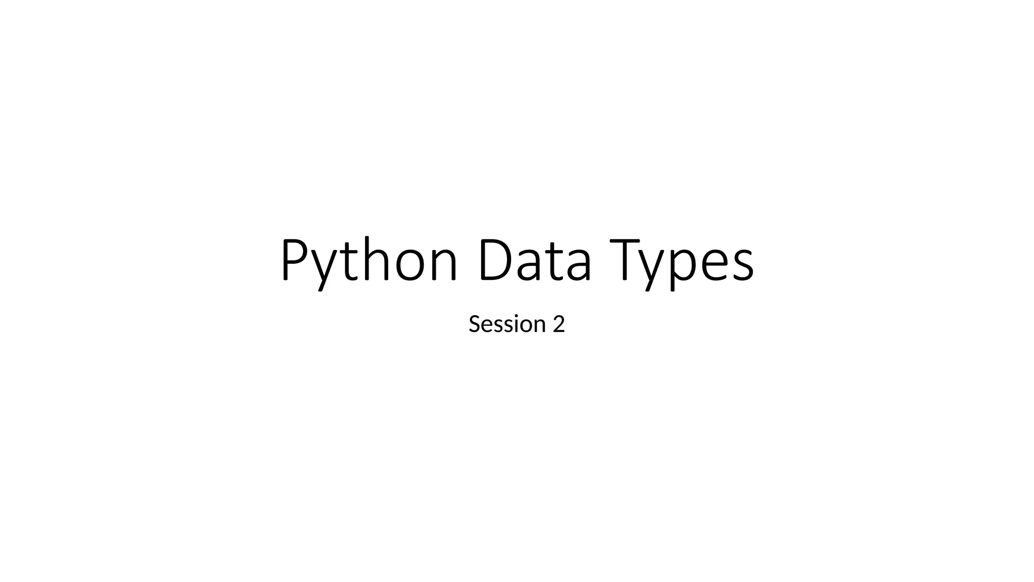 Python Data Types Session 2 