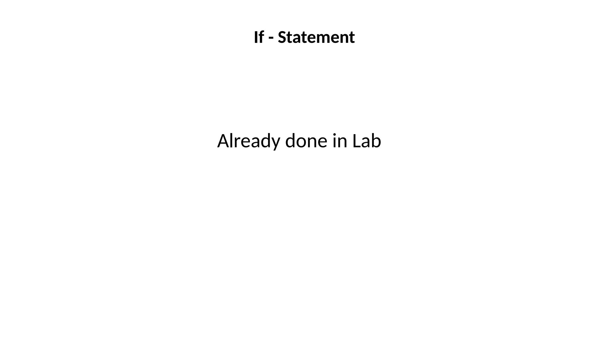 If - Statement Already done in Lab 