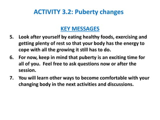 KEY MESSAGES
5. Look after yourself by eating healthy foods, exercising and
getting plenty of rest so that your body has t...