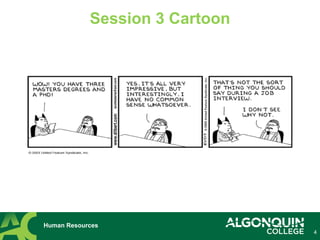 4
Session 3 Cartoon
Human Resources
 