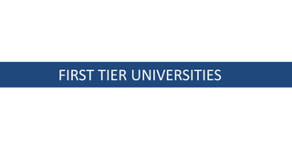 FIRST TIER UNIVERSITIES
 