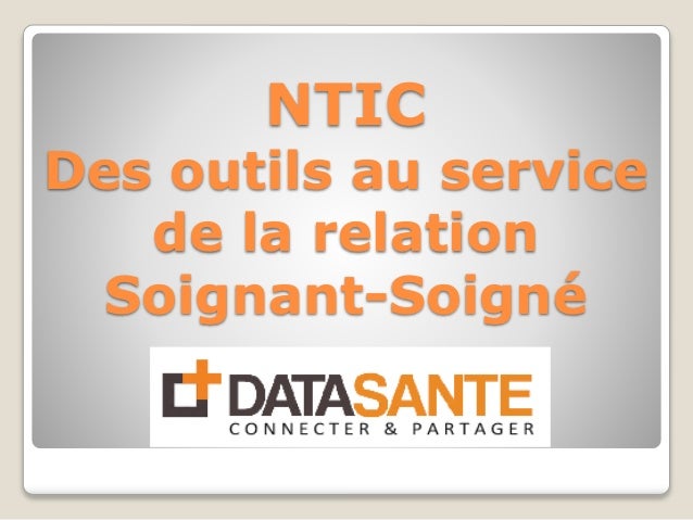 Session 5 A Les Ntic Au Service De La Relation Soignant Soigne En 1