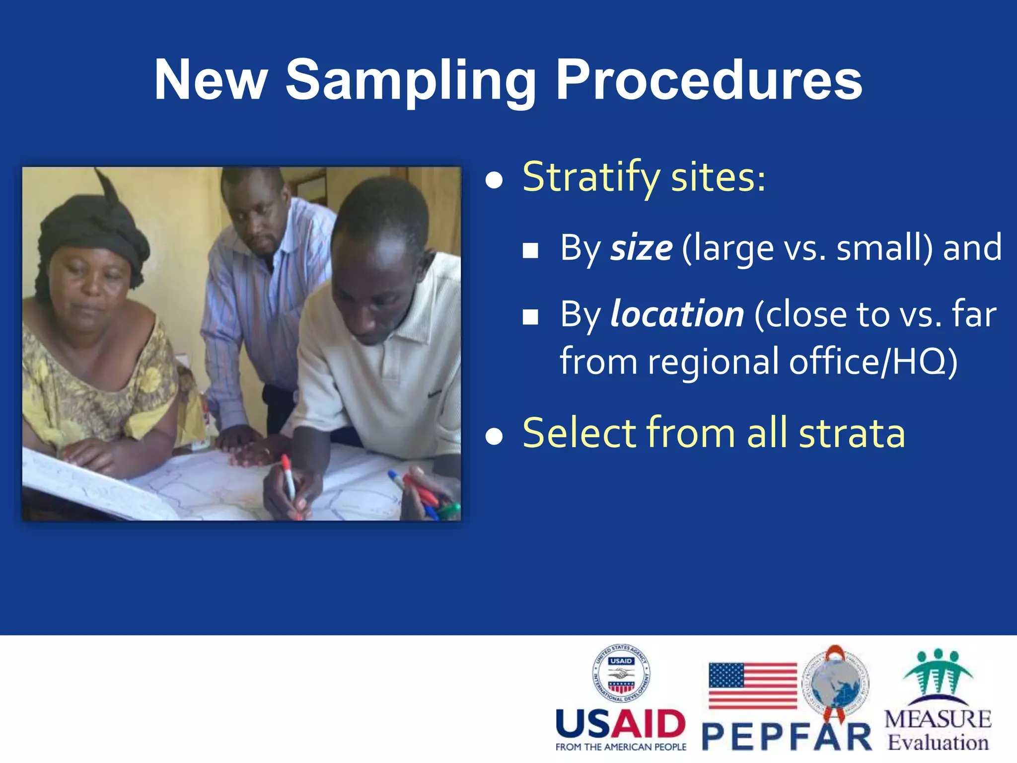 New Data Collection Instrument
Community Trace
and Verify
 Visit “claimed”
beneficiaries
 Ask what services
they received
 Compare answers
to activity reports
 
