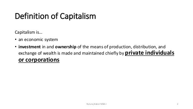 definition of capitalism An essential definition of capitalism as the social system based on individual rights an economic definition is a definition by non-essentials capitalism is the only moral form of. definition of capitalism An essential definition of capitalism as the social system based on individual rights an economic definition is a definition by non-essentials capitalism is the only moral form of.