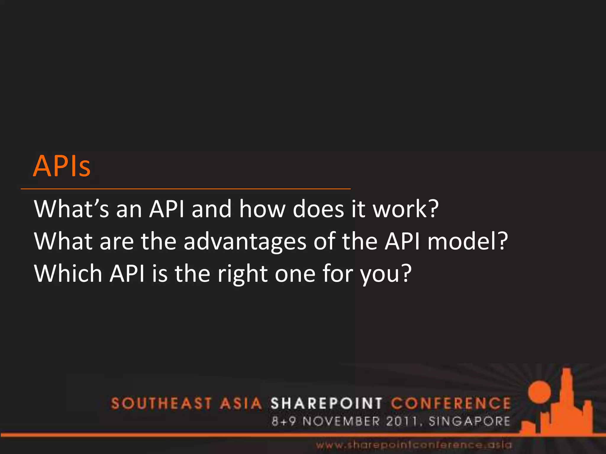 APIs
What’s an API and how does it work?
What are the advantages of the API model?
Which API is the right one for you?
 