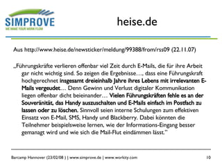 heise.de <ul><li>Aus http://www.heise.de/newsticker/meldung/99388/from/rss09 (22.11.07) </li></ul><ul><li>„ Führungskräfte...