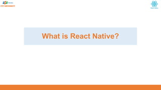 Session 01_02-Introduction to React Native .pptx