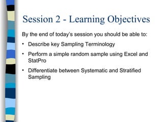 Session 2 - Learning Objectives ,[object Object],[object Object],[object Object],[object Object]