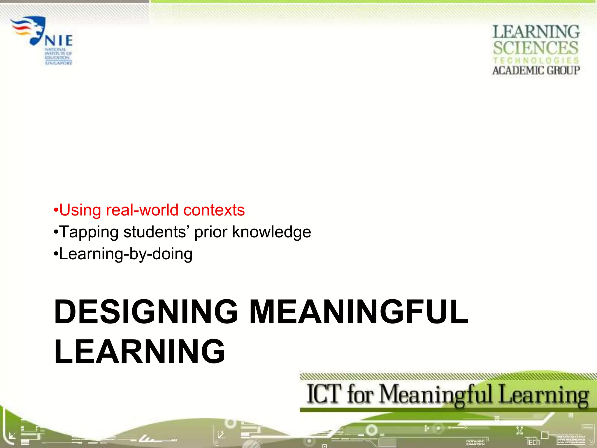 Designing meaningful learningUsing real-world contexts