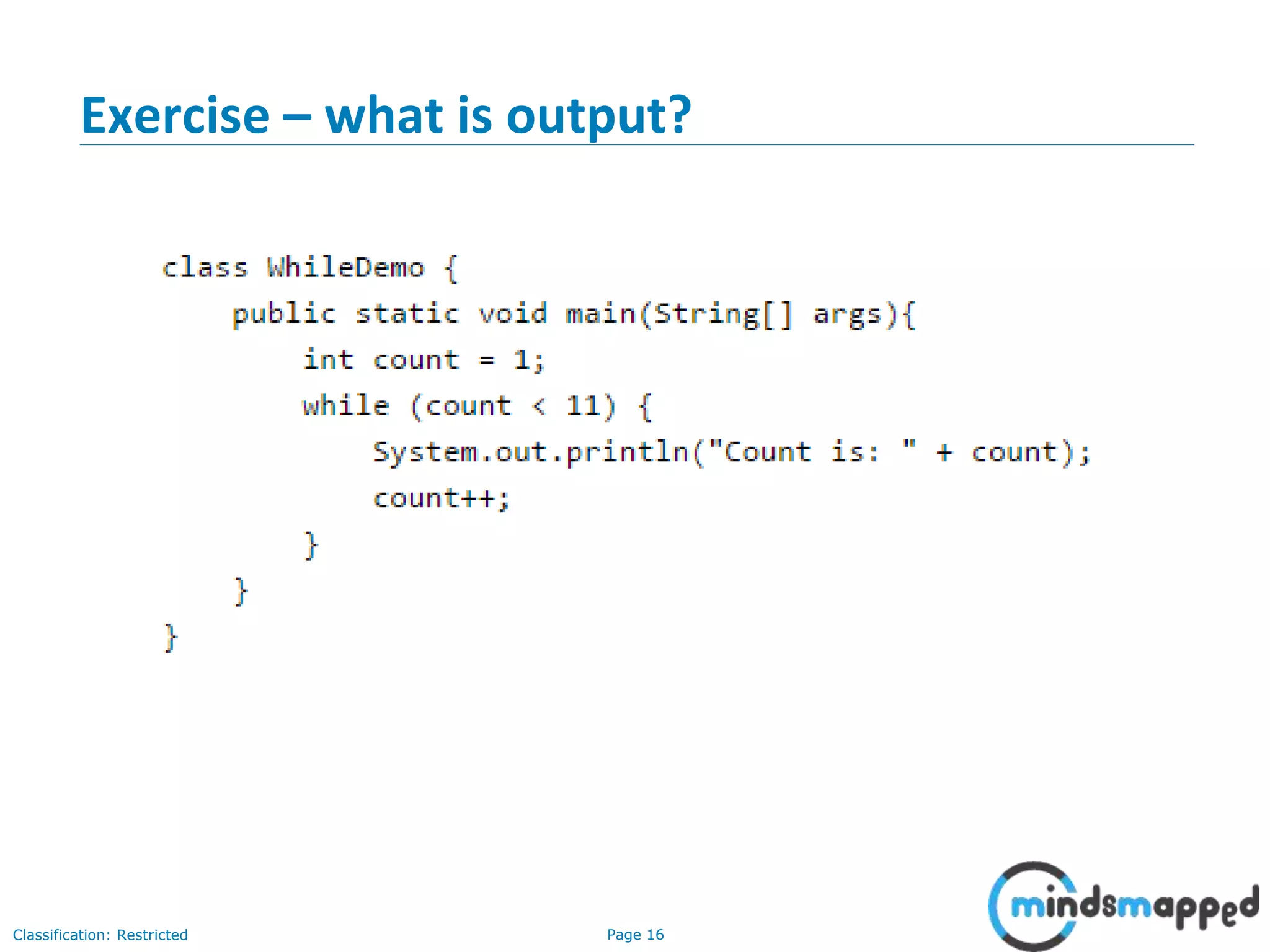 Page 16Classification: Restricted Exercise – what is output? 