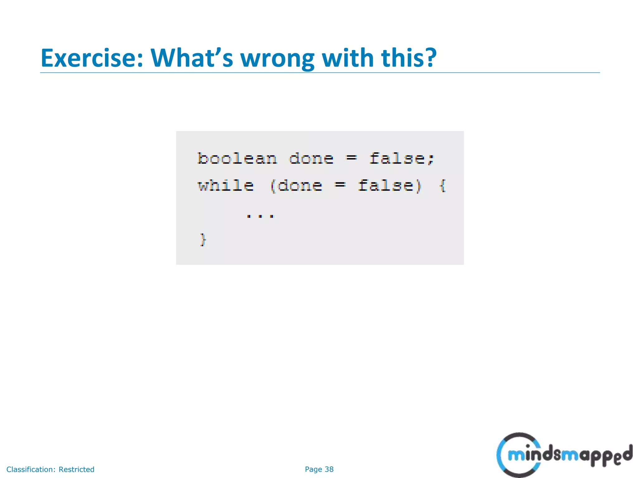 Page 38Classification: Restricted Exercise: What’s wrong with this? 