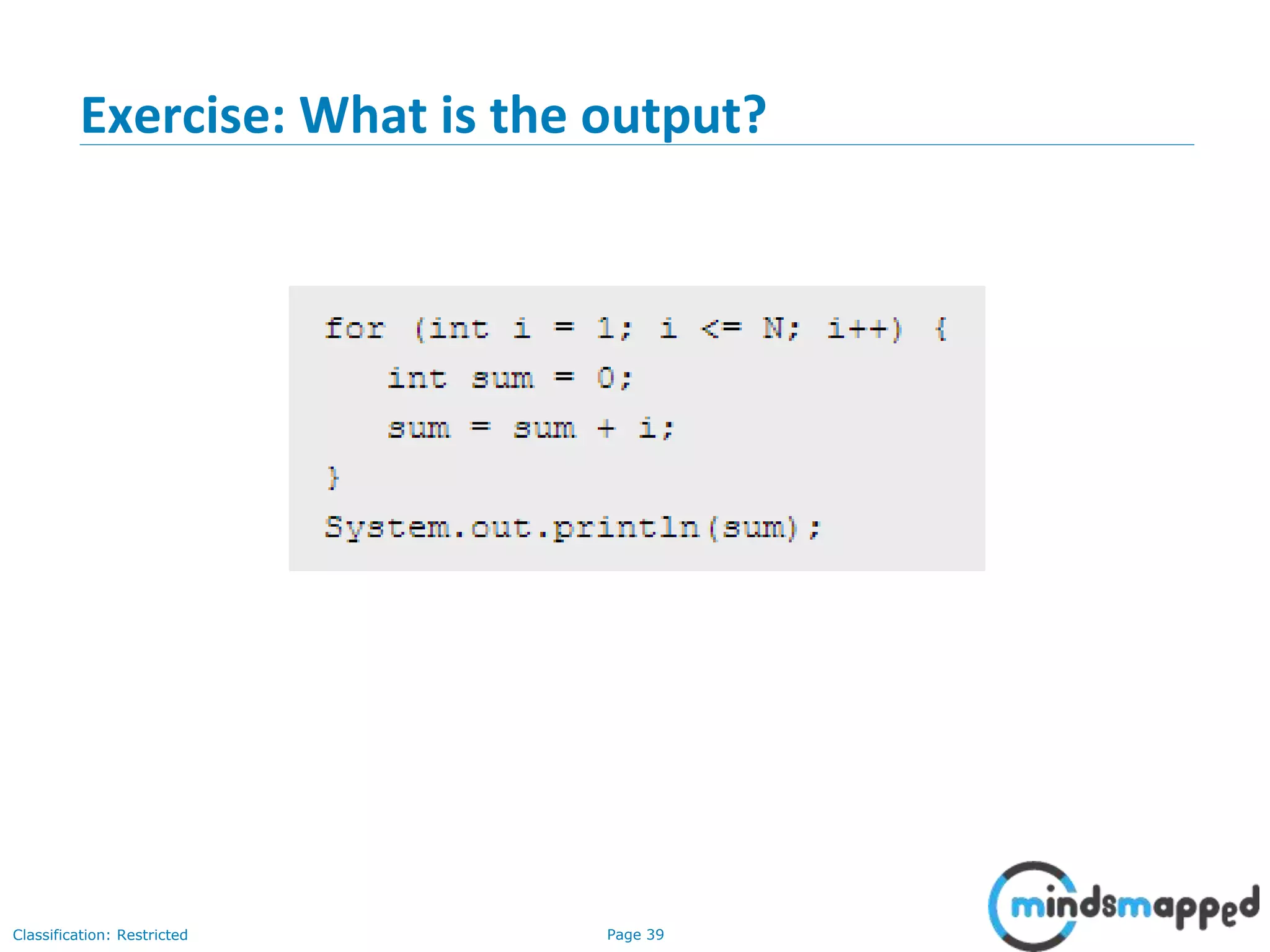 Page 39Classification: Restricted Exercise: What is the output? 