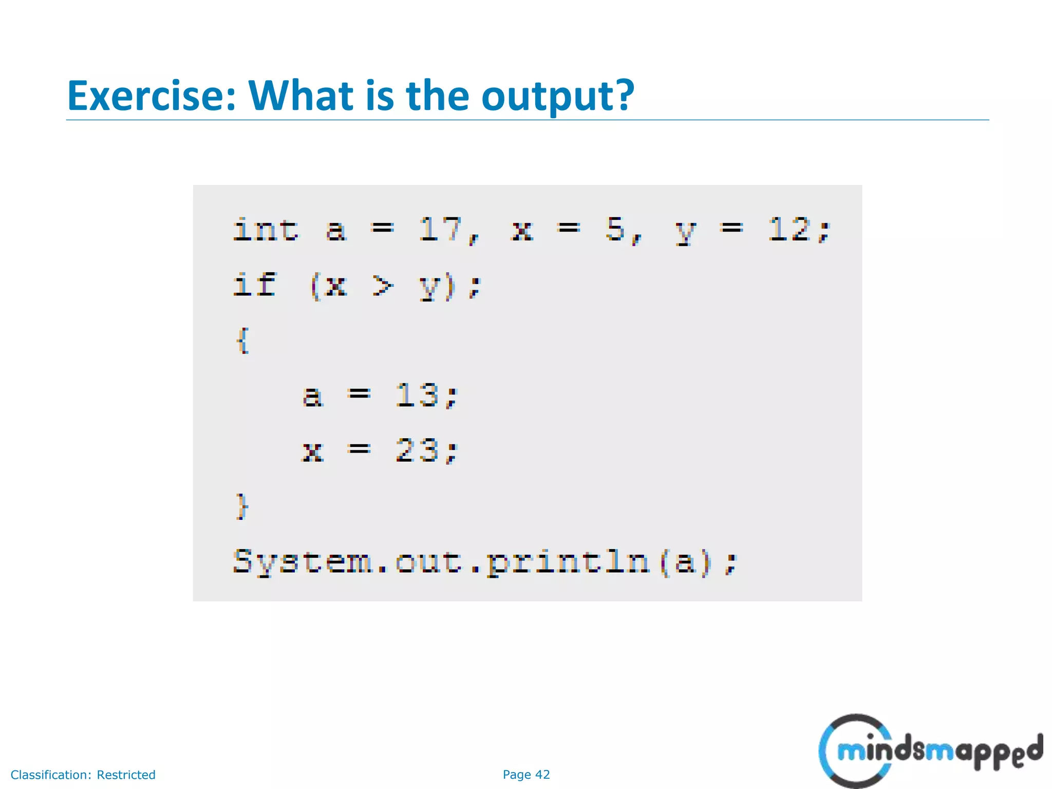 Page 42Classification: Restricted Exercise: What is the output? 