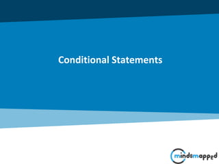 Conditional Statements
 