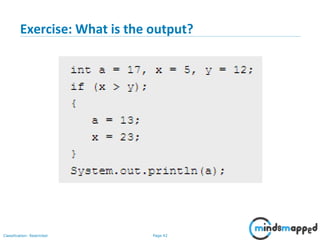 Page 42Classification: Restricted
Exercise: What is the output?
 